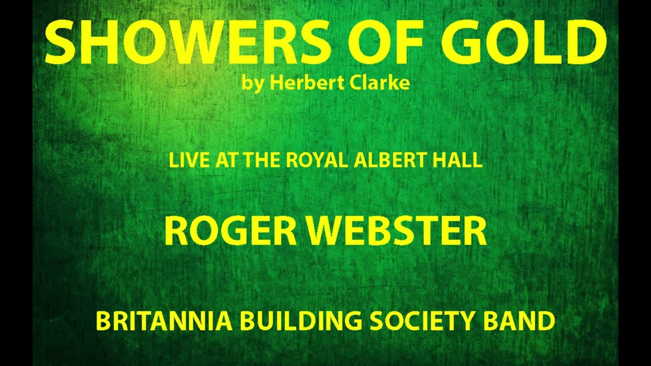 Showers of Gold (Herbert Clarke) ROGER WEBSTER LIVE