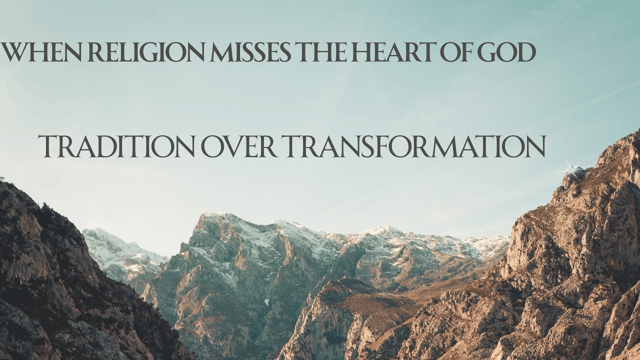 2 22 26 When Religion Misses The Heart of God