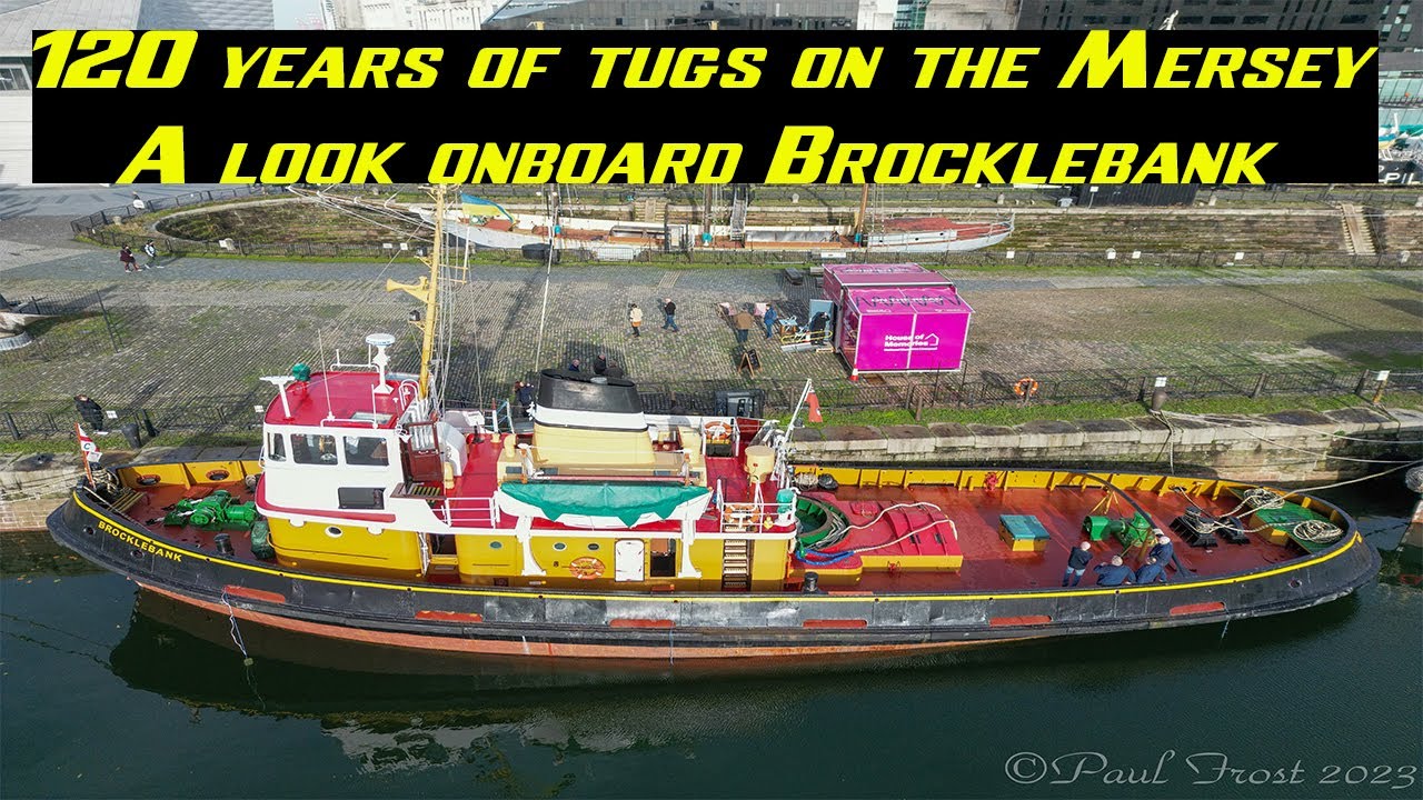 120 years of tugs on the Mersey, A look onboard Brocklebank