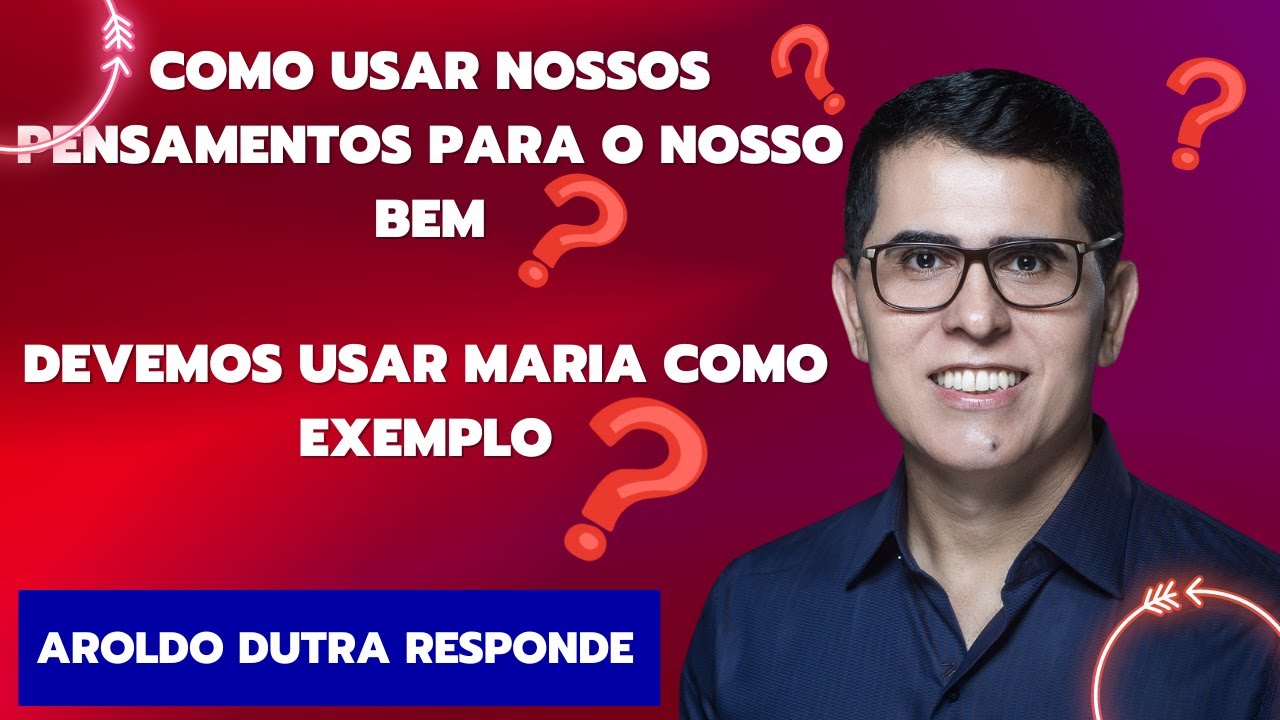 Como usar nossos pensamentos a nosso favor? - Aroldo Dutra #espirtismo #espirita #reflexoes #aroldo