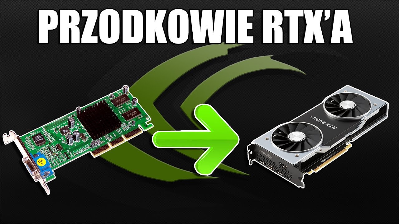 Przodkowie Kart RTX - Czyli Historia kart Nvidii Cz.1