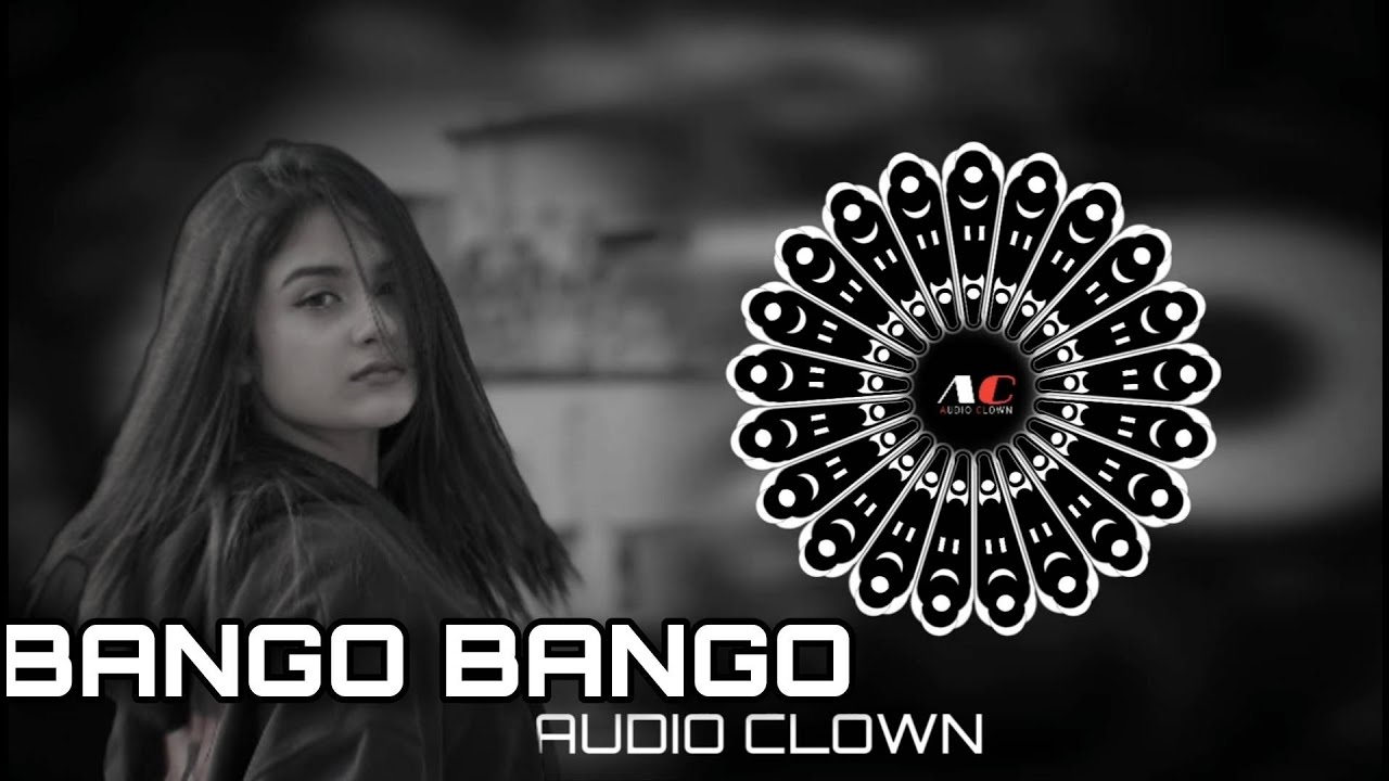 BANGO BANGO ( EDM X TAPORI ) #AUDIOCLOWN ☠️