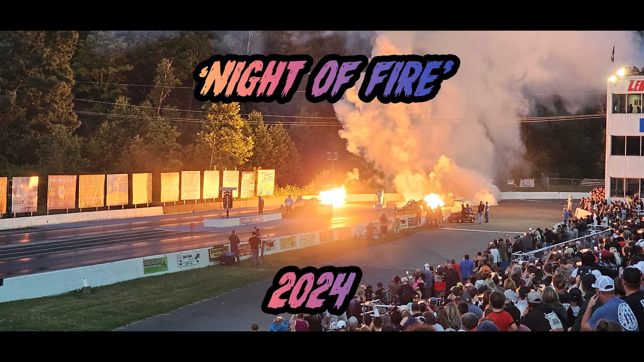 'Night of Fire' 2024 at Lebanon Valley Dragway! (Full show) - 6/28/24