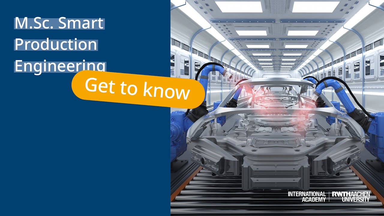 M.Sc. Smart Production Engineering at RWTH Aachen University