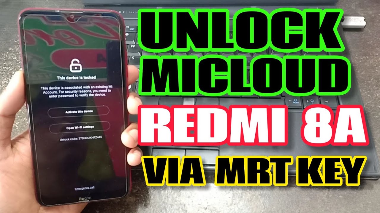 Unlock Micloud & FRP Redmi 8A Via MRT Key || 100% DONE
