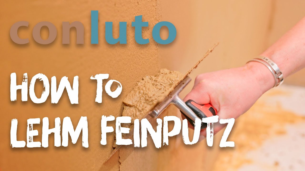 HOW TO: Lehm Feinputz - einlagiger &ouml;kologischer Putz f&uuml;r den Innenbereich