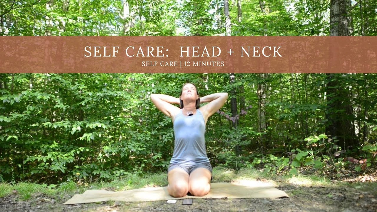 Self Care for the Head + Neck