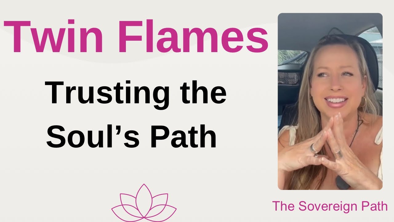 Trusting the Soul’s path #twinflame