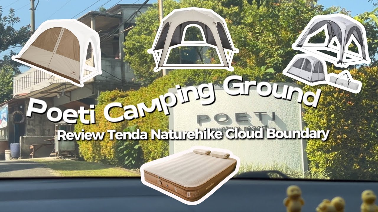 REVIEW TENDA TERNYAMAN!! Naturehike Cloud Boundary x Camping Family di Poeti Mountain Resort