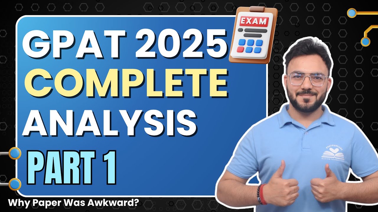 GPAT 2025 QUESTION PAPER ANALYSIS Part 1