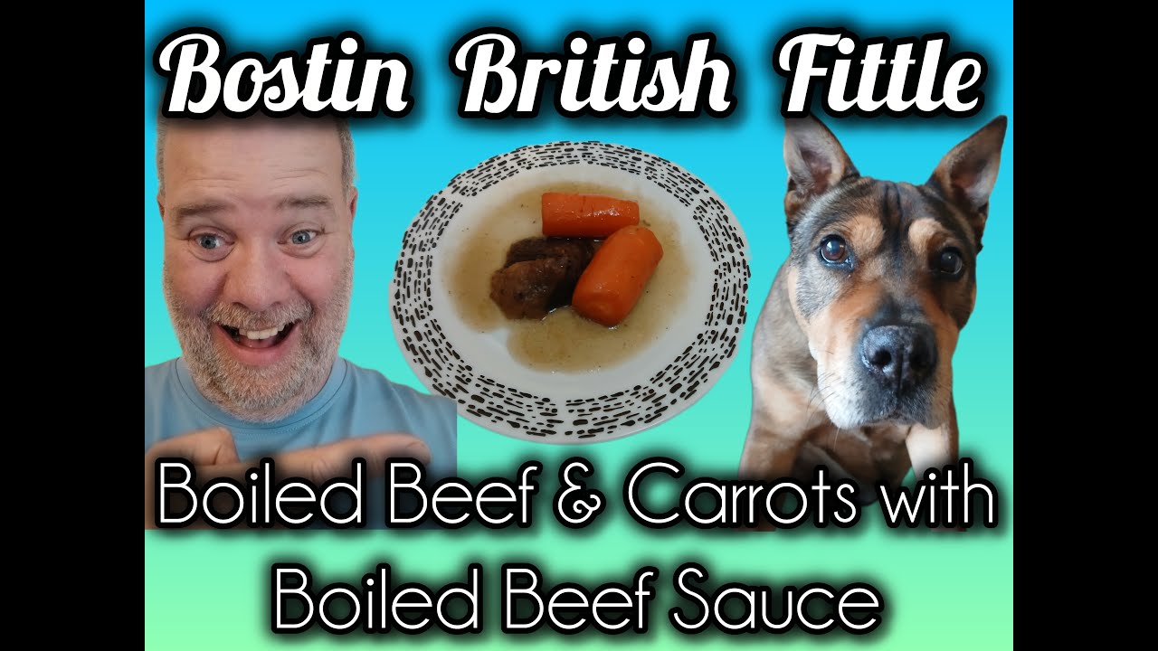 Boiled Beef, Carrots & Boiled Beef Sauce. Tasting History. Traditional Bostin British Fittle Baking