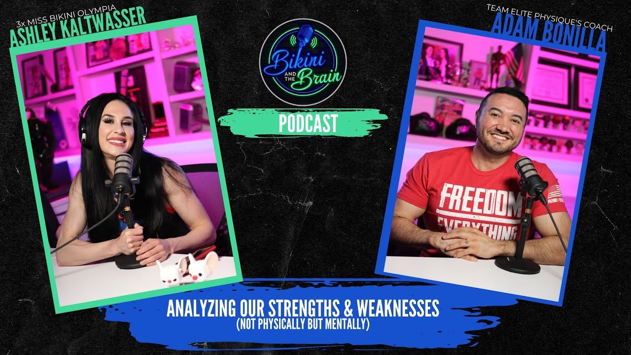 Bikini and The Brain | Analyzing Our Strengths & Weaknesses (Not Physically but Mentally