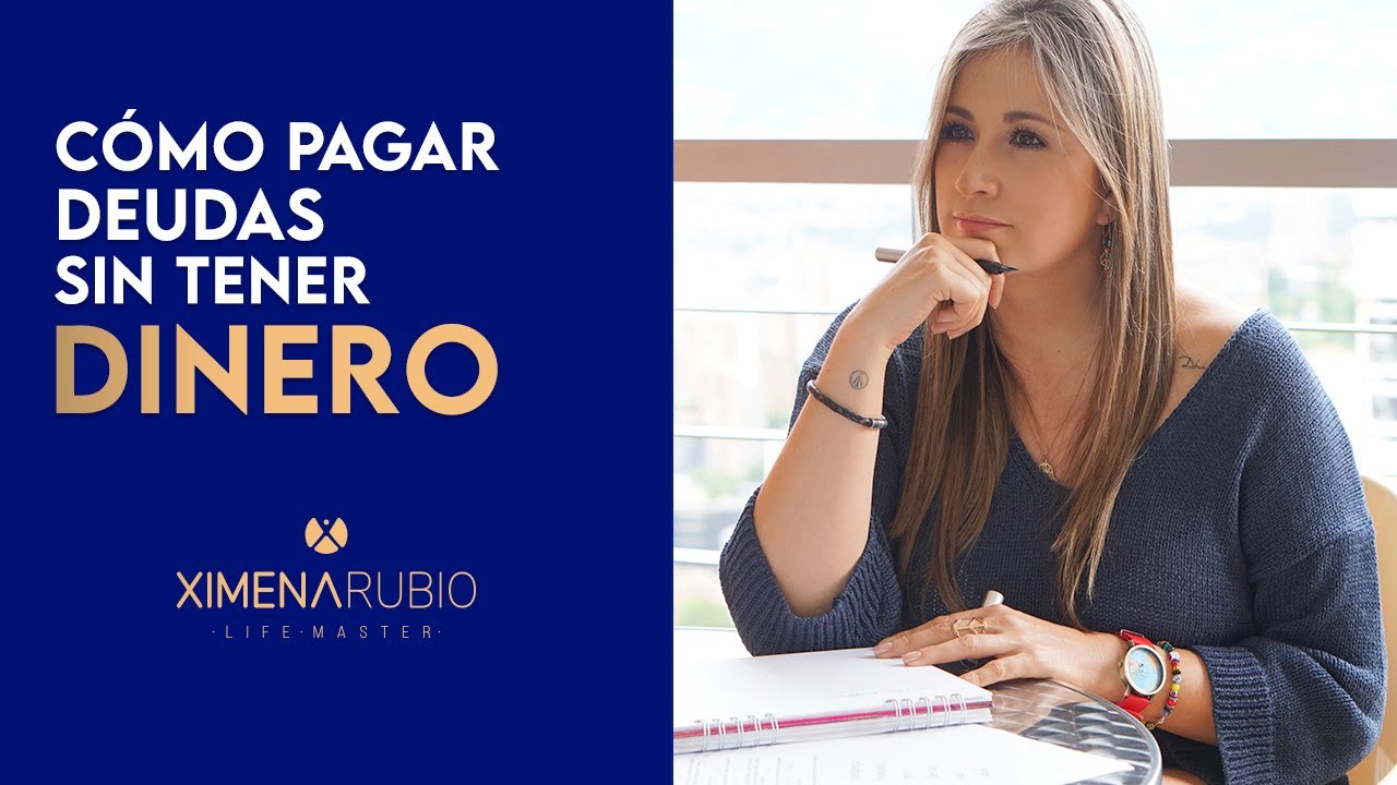 ¿Puedo pagar deudas si no tengo dinero? I Ximena Rubio