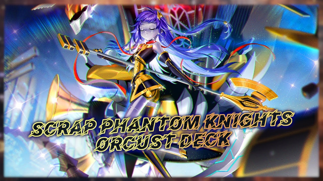 Scrap Phantom Knights Orcust Deck - Yu-Gi-Oh! Link Evolution - June 2023 [BritishPiper & Requiem]