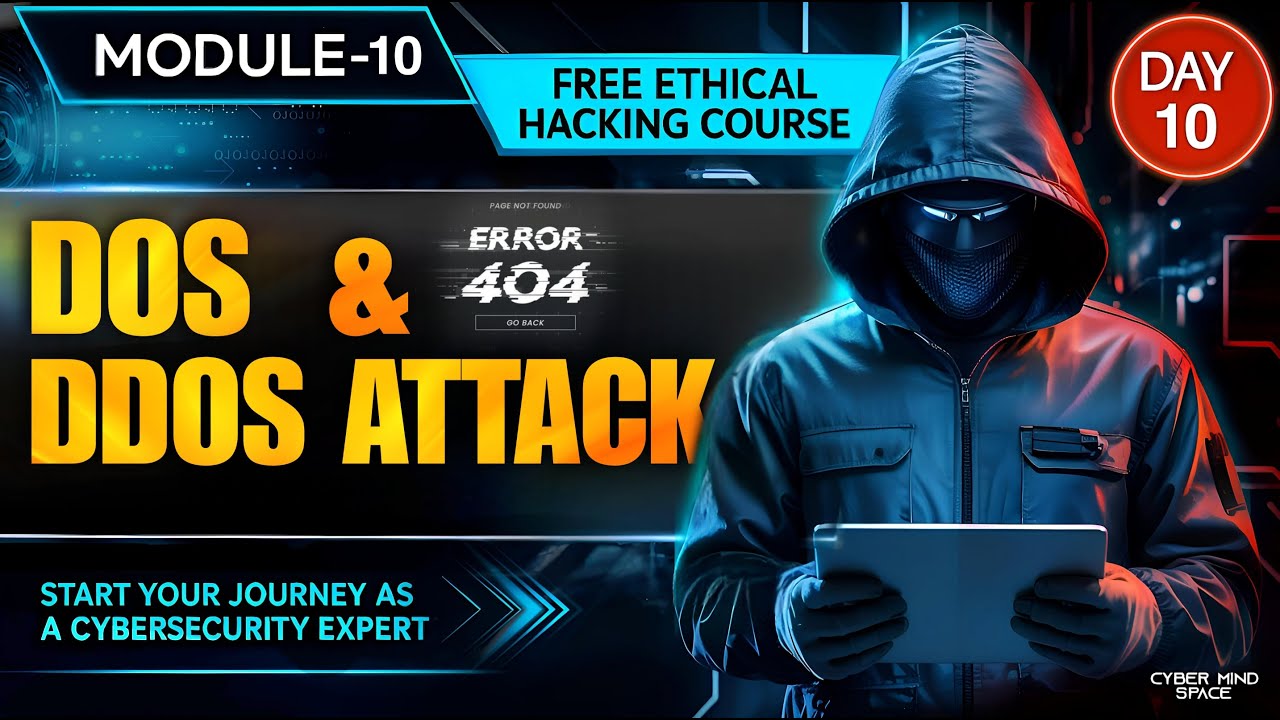 💣 Module 10: DoS & DDoS Masterclass | Attack Simulation & Defense Strategies Explained