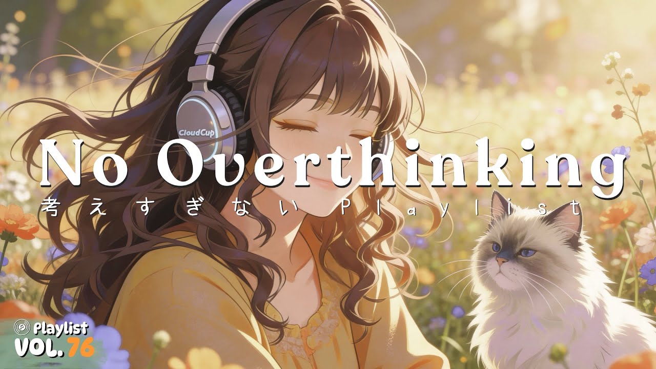If Today Feels Heavy, This Playlist Is for You | BGM for Your Daily Flow