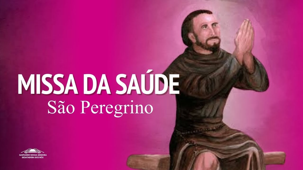 MISSA DA SAÚDE - SÃO PEREGRINO - 09/02/2026 - 21H