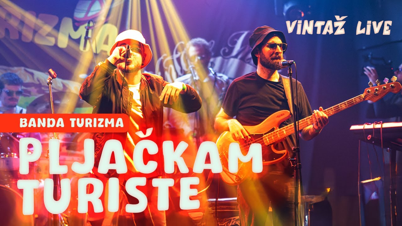BANDA TURIZMA - PLJAČKAM TURISTE (Vintaž Live)