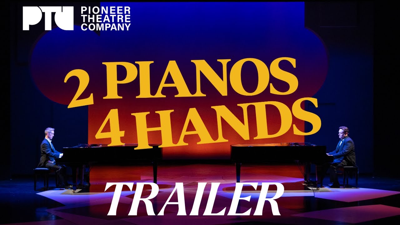 Trailer: 2 PIANOS 4 HANDS at Pioneer Theatre Company