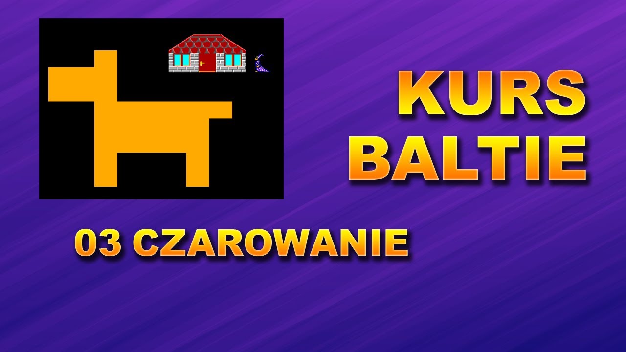 Kurs Baltie 03 Czarowanie