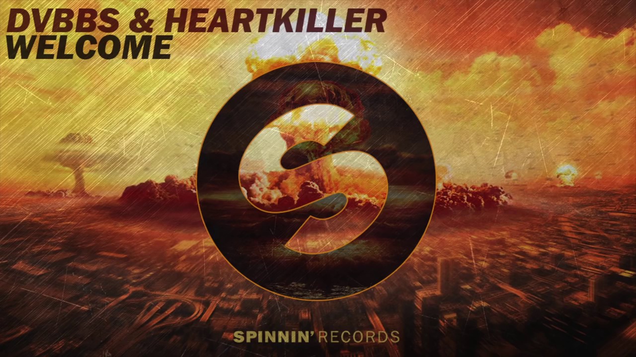 DVBBS X Heartkiller - Welcome