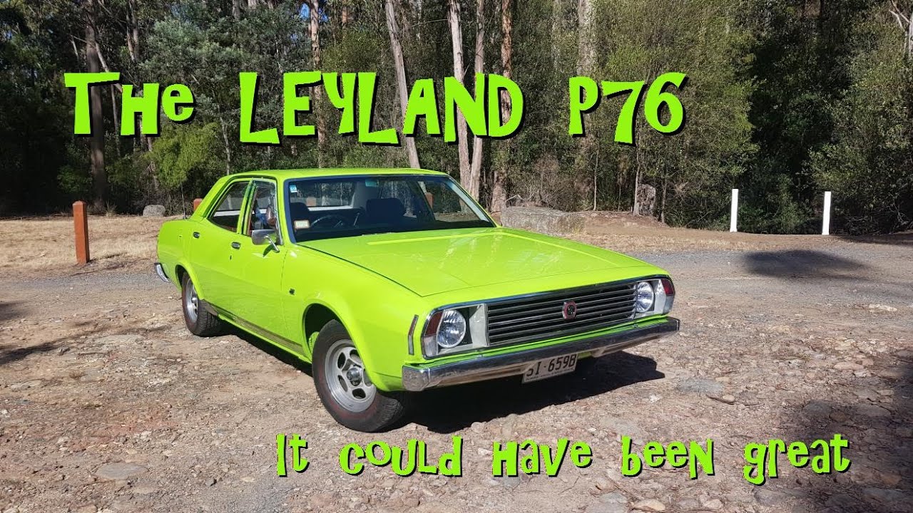 The Leyland P76: It could have been great!