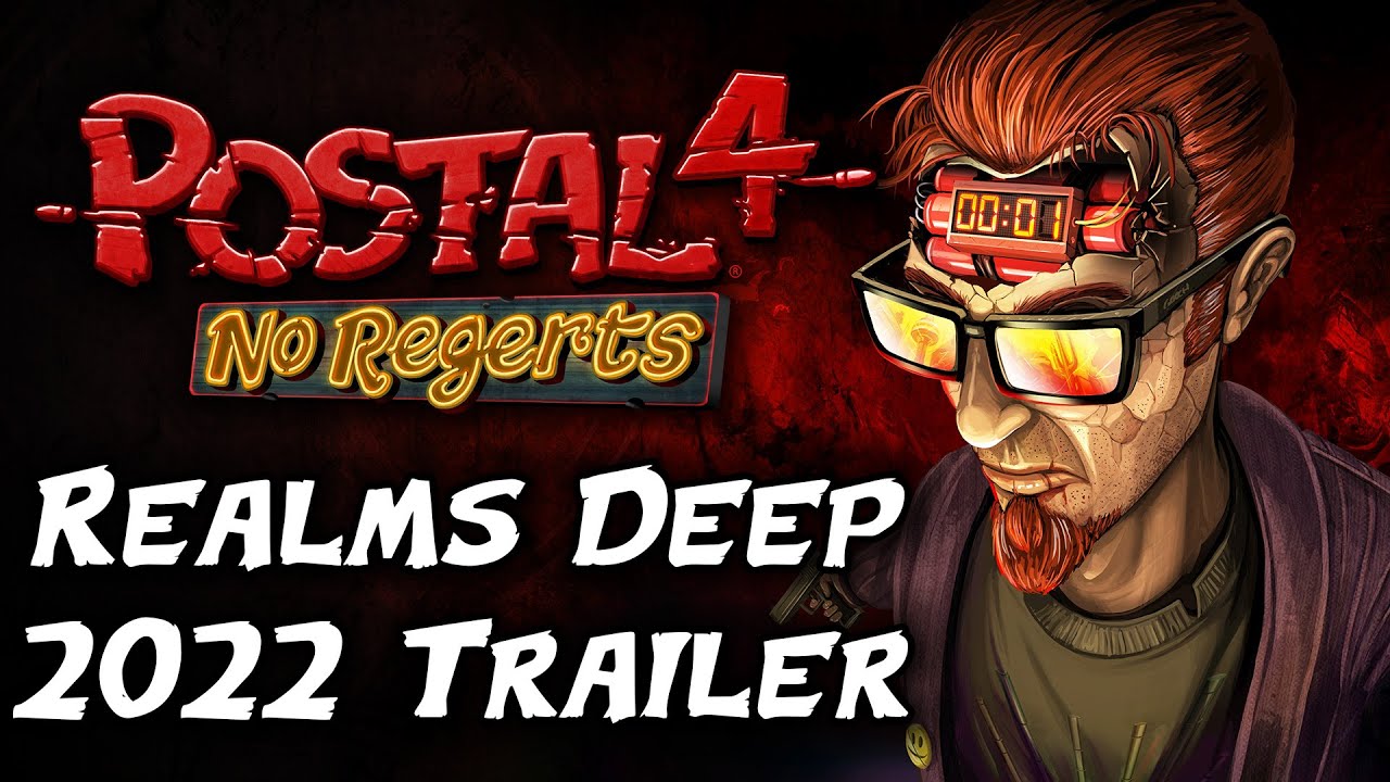 POSTAL 4 - Realms Deep 2022 Трейлер