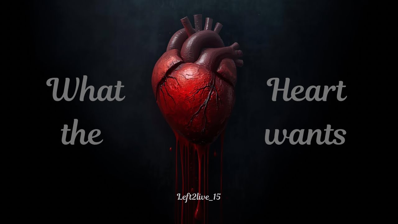 What the HEART Wants!  Left2live ( Official Video lyric) 