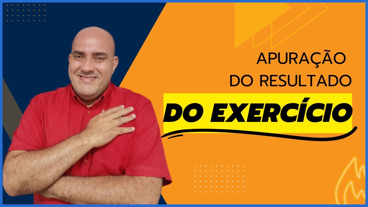 Aprenda a Apuração do Resultado do Exercício, de forma rápida e definitiva!