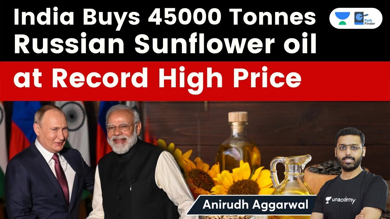 Ukraine Stops Supply | India buys Russian sunflower oil at record high price | Impact on Inflation