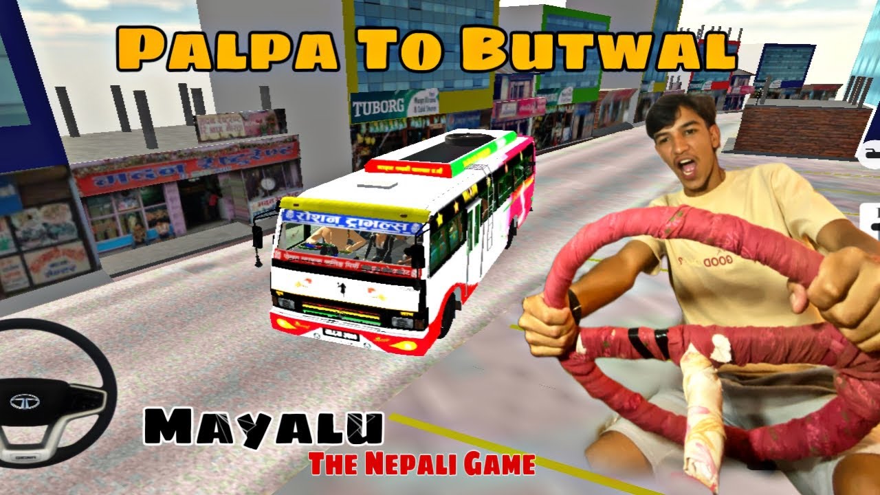 Palpa To Butwal In Mayalu ( Nepali Bus Simulator Game ) 2025 