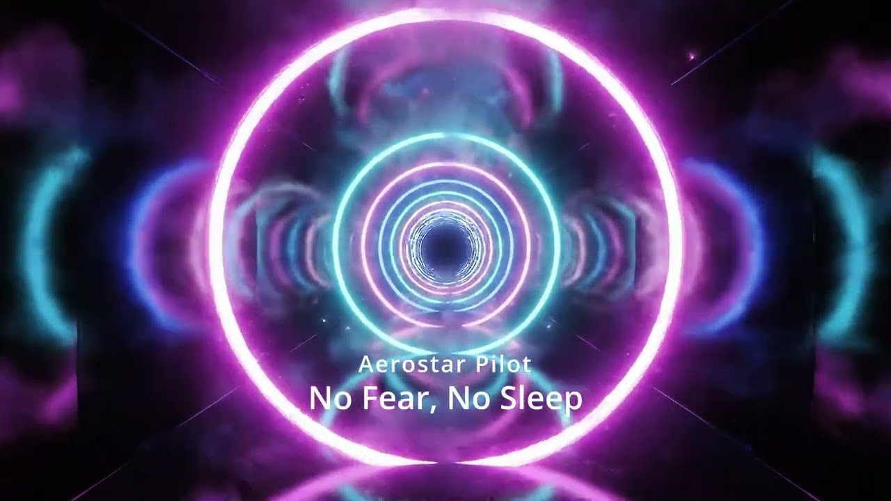 Aerostar Pilot — No Fear, No Sleep (Anthemic Progressive House / EDM-Pop)