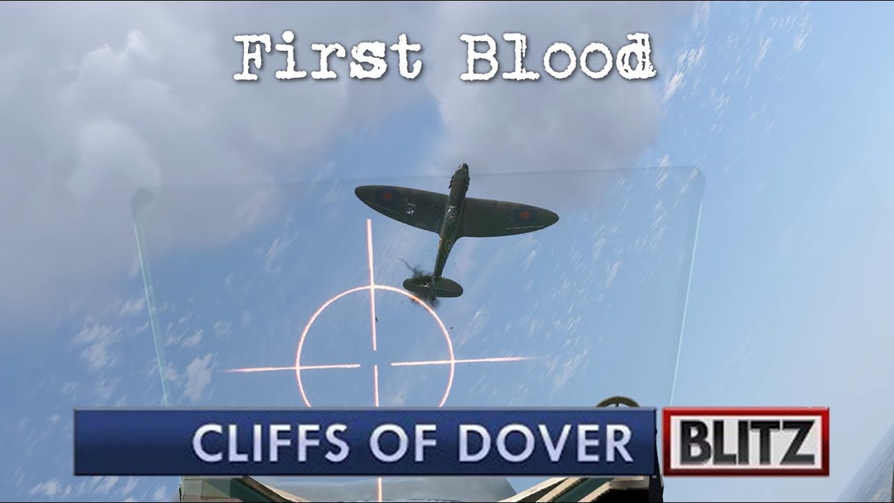 IL-2 Cliffs of Dover: Blitz - First Blood