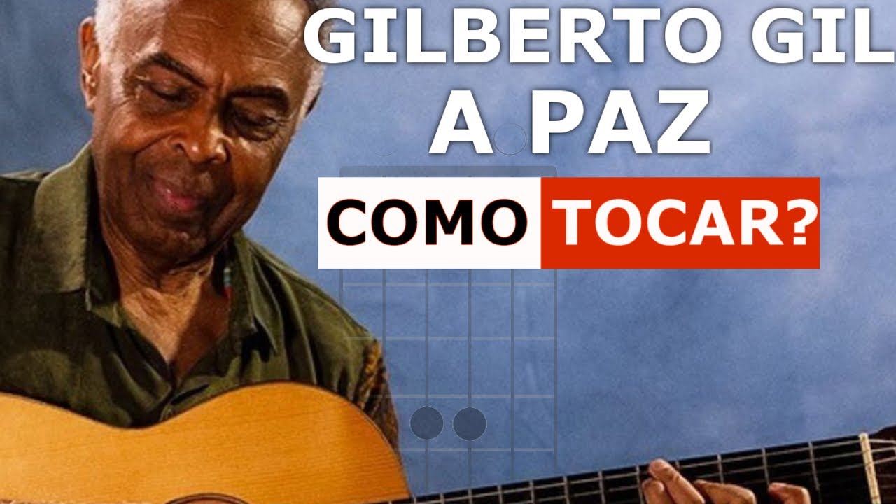 A Paz - Gilberto Gil & João Donato- A Paz - Como tocar? Com cifras!