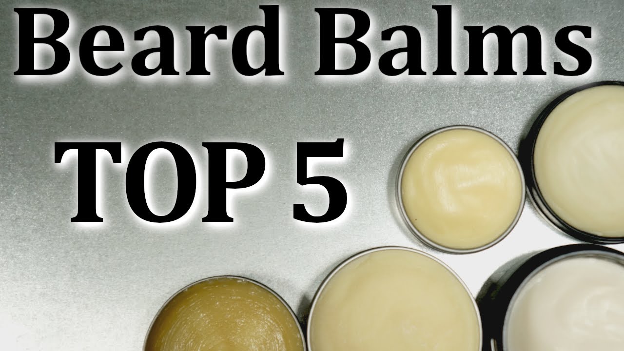 Top 5 Best Beard Balms