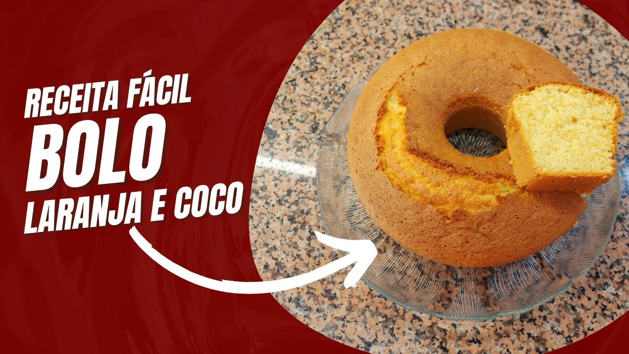 Bolo de laranja e coco muito fofinho - Receita fácil e simples