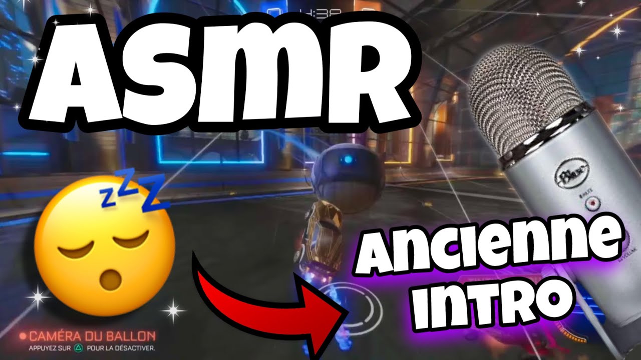 ASMR ~ Je Répète Mon ANCIENNE INTRO Proche du Micro 😴💤 ( gameplay rocket League )