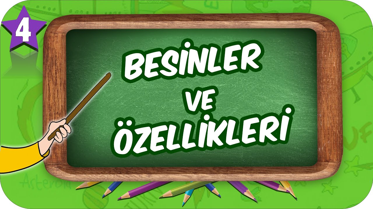 4. Sınıf Fen: Besinler ve &Ouml;zellikleri #2022