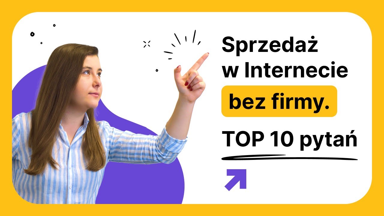 TOP 10 pytań o sprzedaż w Internecie BEZ FIRMY.