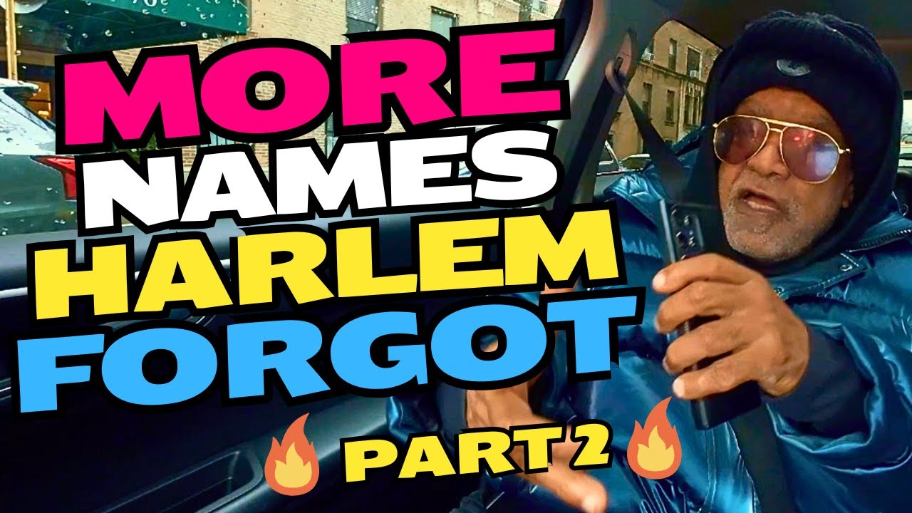 Harlem Names They Forgot Part 2 | The Stories Got Deeper