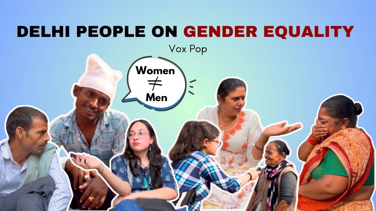 Vox Pop: Delhi People on Gender Equality
