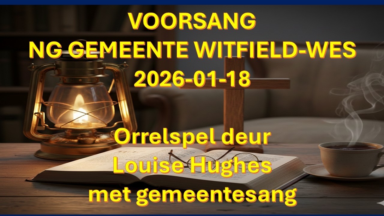 2026-01-18 Voorsang met gemeentesang en orrelspel van Louise Hughes