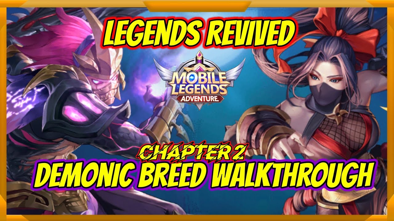 Legends Revived - Chapter 2 Demonic Breed Walkthrough | Mobile Legends: Adventure
