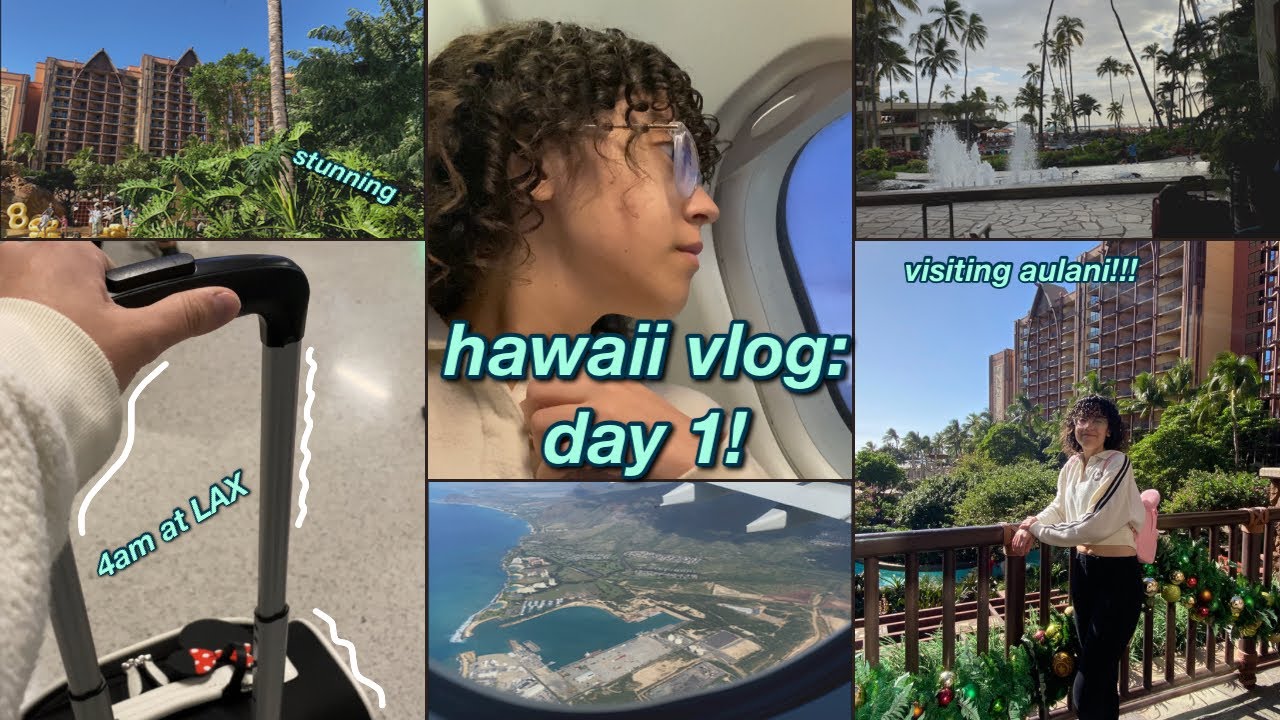 HAWAII TRAVEL VLOG: day 1, flying to hawaii, visiting Disney’s Aulani Resort!
