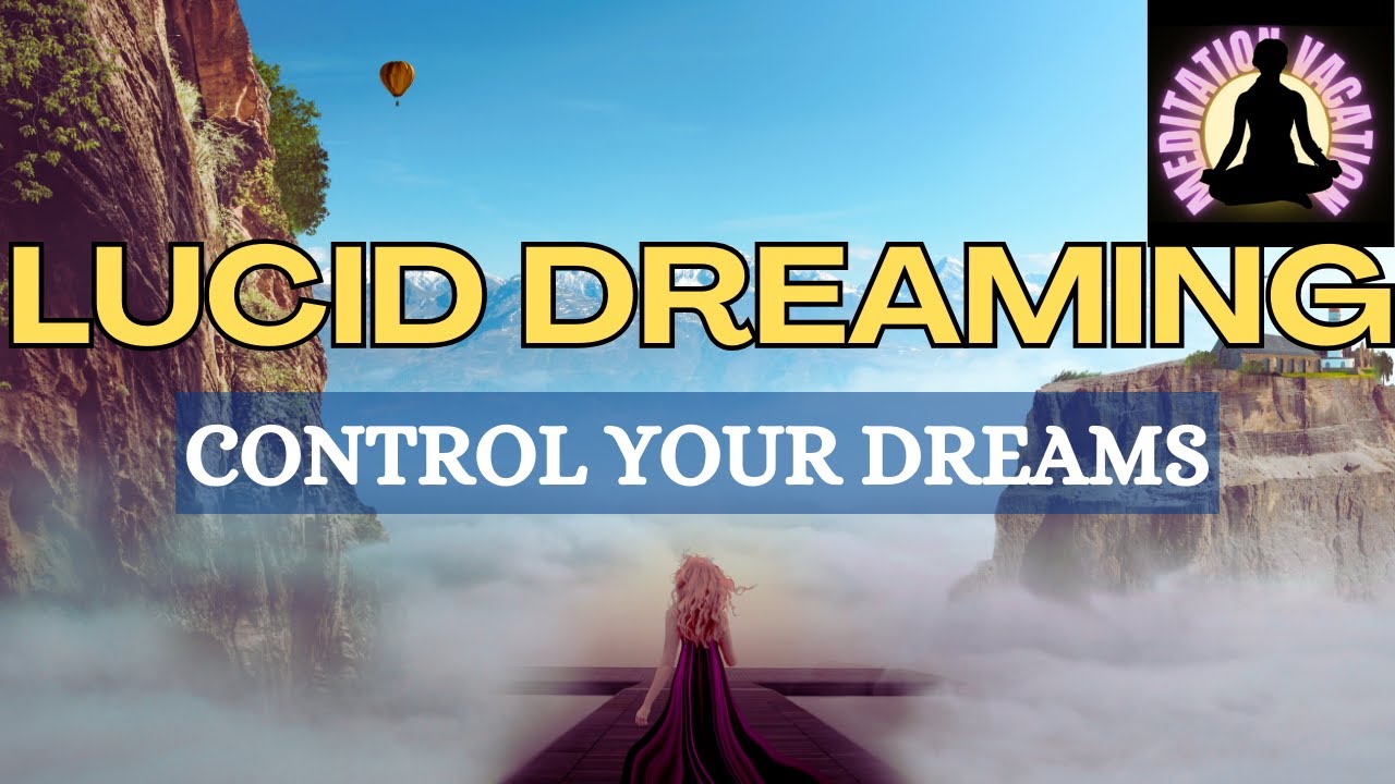 Guided Meditation for Lucid Dreaming | Experience Control of Your Dreams