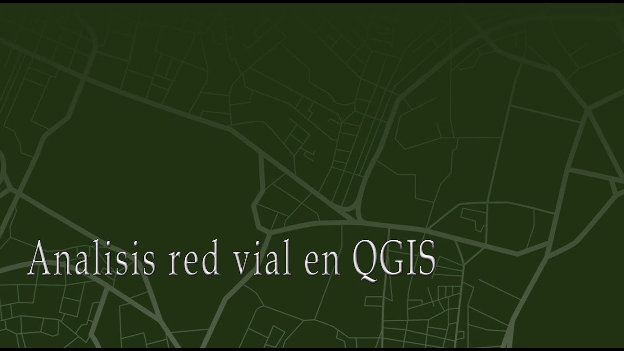 Analisis de red vial en QGIS