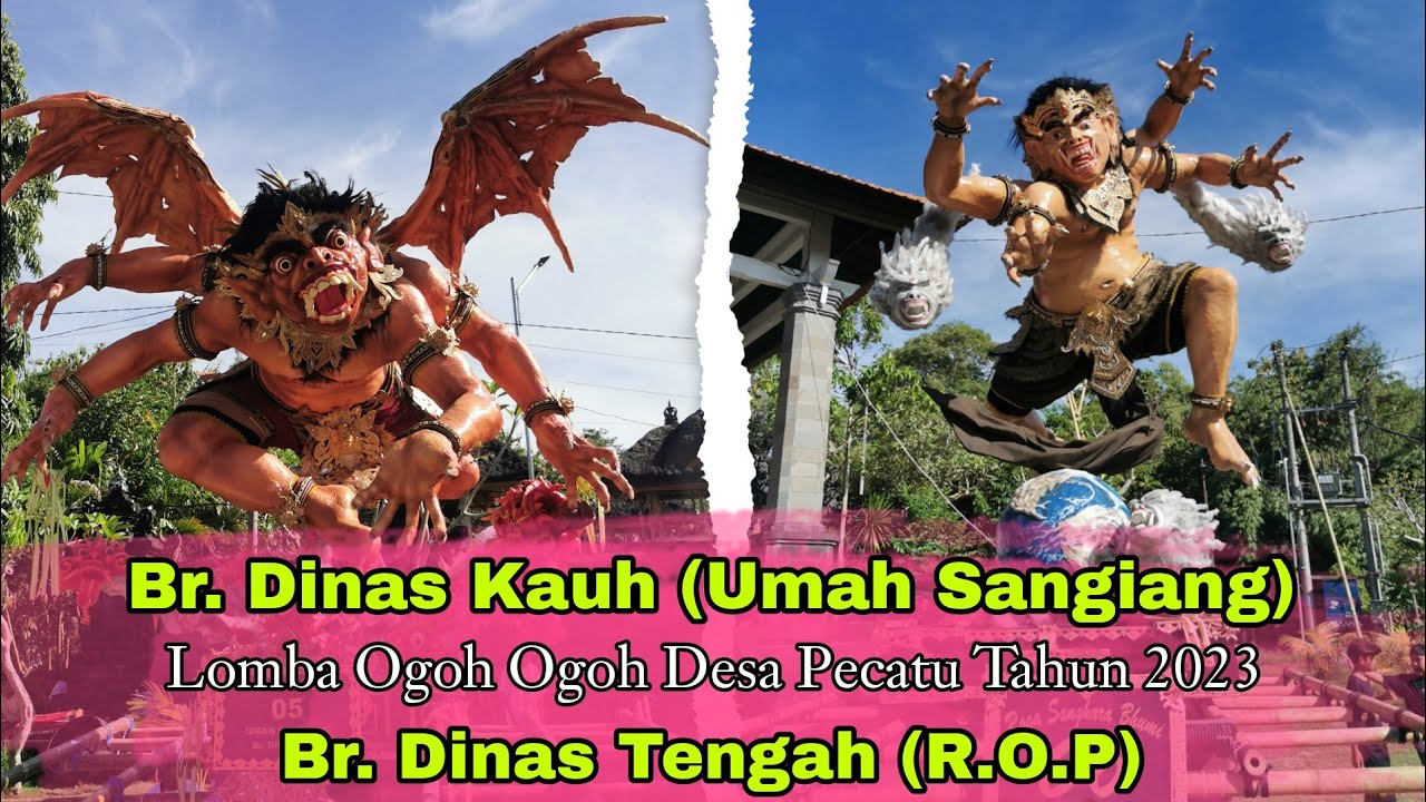 Br.Dinas Kauh (Umah Sangiang) & Br. Dinas Tengah (R.O.P) Lomba ogoh ogoh Desa Pecatu Tahun 2023