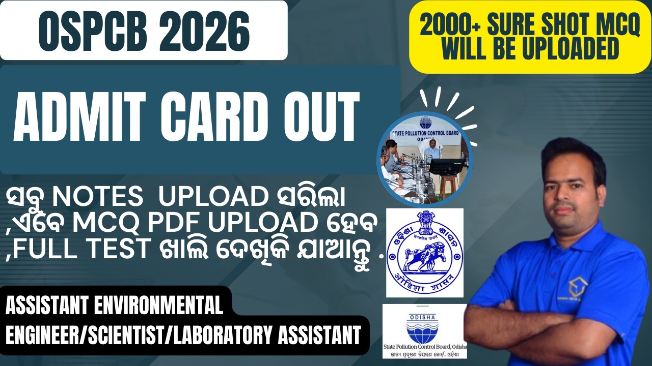 OSPCB ADMIT CARD OUT/OSPCB ALL NOTES ENGINEER/SCIENTIST/LABORATORY ASSISTANT