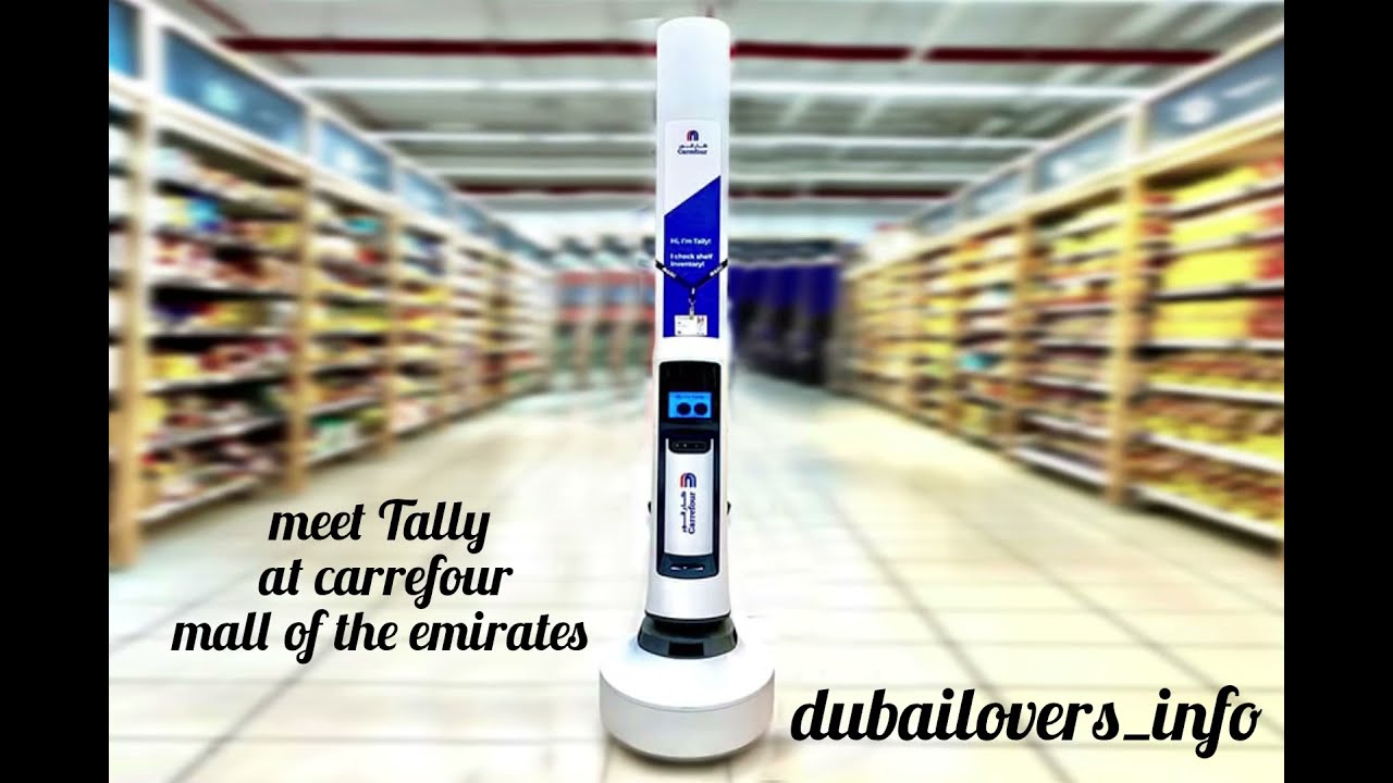 carrefour dubai tally robot/mall of the emirates /2021/ربات هوشمند دبي