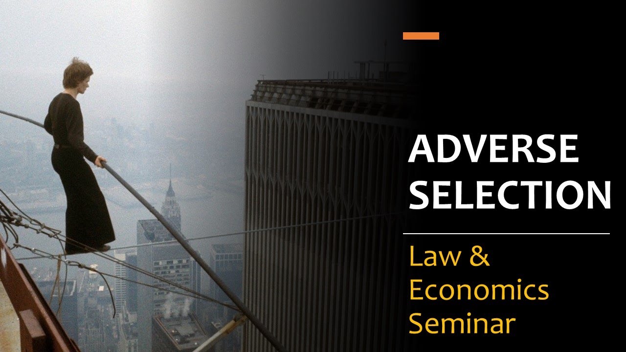 Adverse Selection Explained: Law & Economics Seminar | Insurance, Risk Management & Business Cases